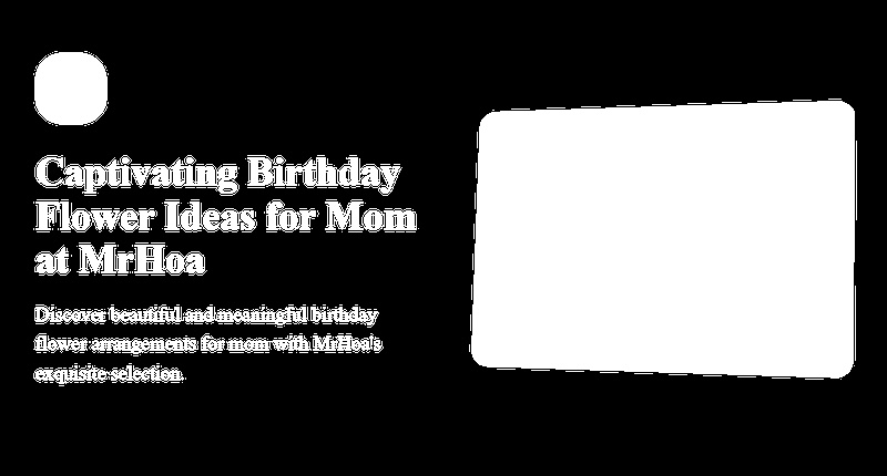 Perfect Birthday Flowers for Mom