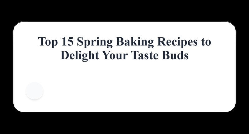 Spring Baking Favorites