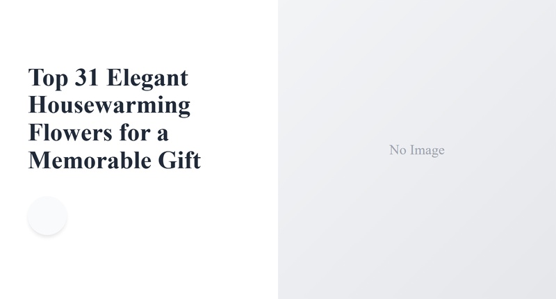 Elegant Housewarming Flowers