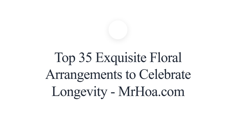 Beautiful Longevity Bouquets