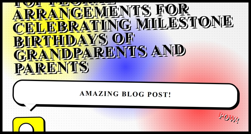 Floral Gifts for Milestone Birthdays