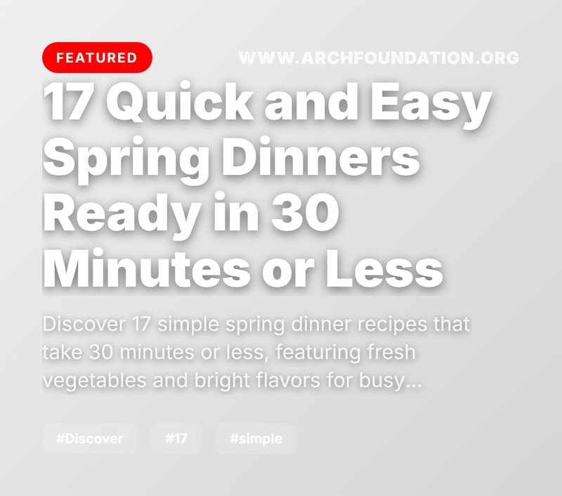 Fast Spring Dinner Ideas