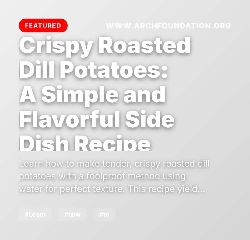 Easy Roasted Dill Potatoes