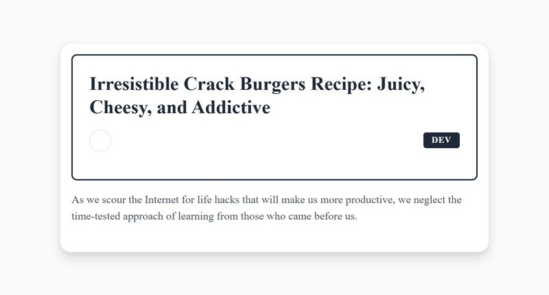 Ultimate Crack Burgers Recipe