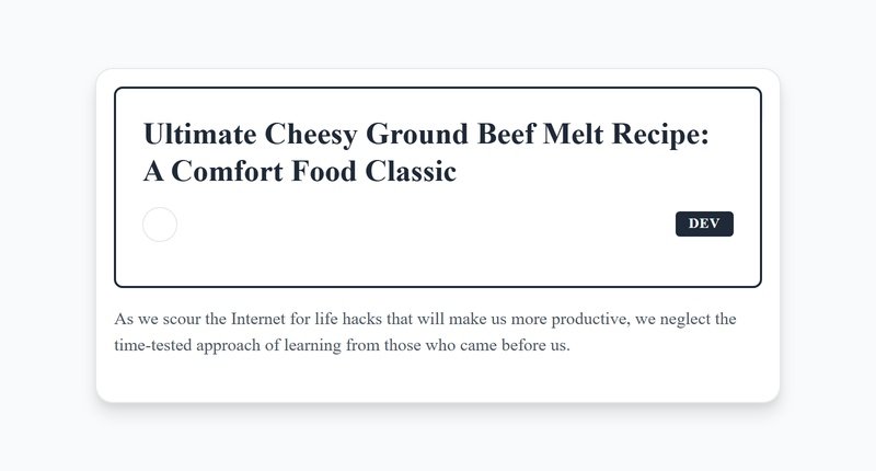 Irresistible Cheesy Beef Melt
